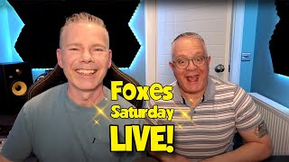 Foxes Saturday Live 18th May from 700PM BST [upl. by Iaj863]