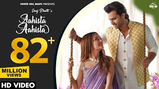 AAHISTA AAHISTA Official Video Saaj Bhatt  Shoaib Ibrahim  Raaz Dil Humse Uh Na Chupaya Karo [upl. by Daloris]