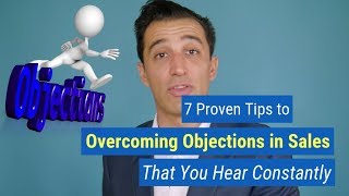 7 Proven Tips to Overcoming Objections in Sales That You Hear Constantly Avoidance [upl. by Alberic]