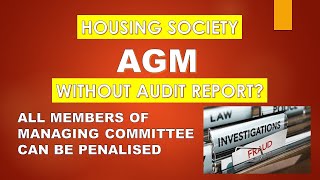 Housing Society AGM without audit report  MC can be punished and fined [upl. by Drarej]