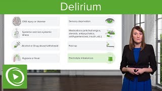 Delirium – Psychiatry  Lecturio [upl. by Archy934]