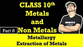 Metals amp Non Metals  Extraction of Metals  Metallurgy  1  L  8  Class 10 by Mrityunjay Sir [upl. by Najram769]