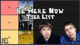 BE HERE NOW by OASIS is unnecessarily long  Tier List [upl. by Portugal224]