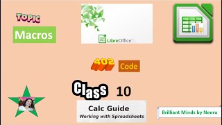 MACROS in LibreOffice Calc Class 10 IT 402  Libre Office Calc MACROS IT 402 [upl. by Nnaeel]