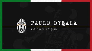 Paulo Dybala  All Goals 201516 [upl. by Leksehc799]