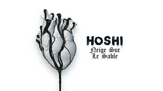 Hoshi  Neige sur le sable Audio [upl. by Anerok]