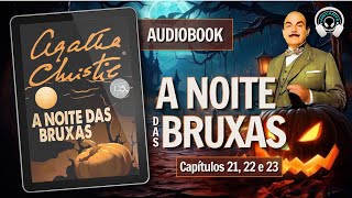 A Noite das bruxas  Agatha Christie cap 21 22 e 23  Audiolivro  Audiobook [upl. by Elicul850]