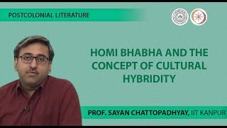 Lecture 14 Homi Bhabha and the concept of Cultural Hybridity [upl. by Lange]