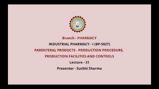 Industrial Pharmacy –I  Parenteral Products Production Procedure Production  AKTU Digital [upl. by Drusi]