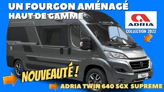 Fourgon aménagé  ADRIA TWIN SUPREME 640 SGX 2022 avec Henry et Bertrand campingcar33 [upl. by Saire]