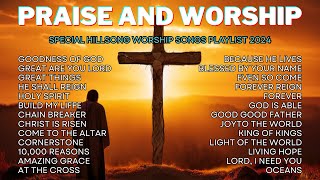 Jesus I Need You  Special Hillsong Worship Songs Playlist 2024  Praise amp Worship Songs Lyrics [upl. by Jeff]