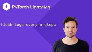 PyTorch Lightning  flush logs every n steps [upl. by Elleined355]