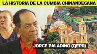 Jorge Paladino Así NACIO LA FAMOSA Cumbia CHINANDEGANA  Detrás del Éxito EP3 [upl. by Ise]