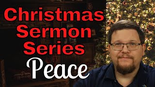 Peace Advent  Special Christmas Sermon Series [upl. by Eiznek231]