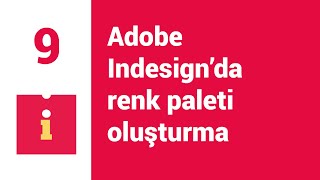 09 Adobe Indesignda Kolay Renk Paleti Oluşturma Create Perfect Color Palettes in Indesign [upl. by Elatia]