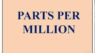 Parts per million ppm concentration  concept calculation and conversions with examples [upl. by Anaet]