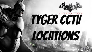 Batman Arkham City  Tyger CCTV Camera Hub Locations [upl. by Claretta673]