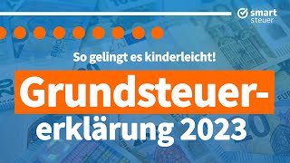 Neue Grundsteuer So gelingt die Grundsteuererklärung 2023 [upl. by Ellwood242]