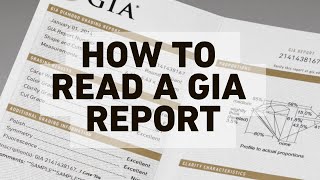 How to Read a GIA Grading Report Video by GIA [upl. by Nymzaj]