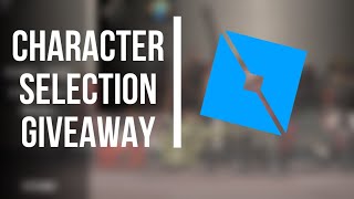 Character Selection GIVEAWAY  Roblox Studio [upl. by Verla675]