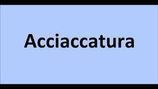 Acciaccatura [upl. by Nawed740]