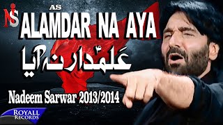 Nadeem Sarwar  Alamdar Na Aaya  20132014  علمدارنا ایا [upl. by Dill]