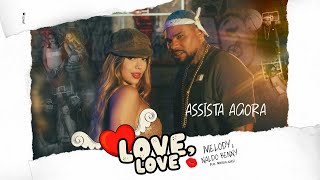 Love Love  Melody Naldo Benny feat Matheus Alves Vídeo Oficial [upl. by Netfa394]