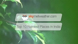 Top 10 rainiest places in India [upl. by Ahsieyk]