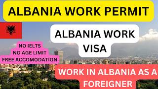 Albania Work In Albania  Albania Work Visa [upl. by Bernardi]