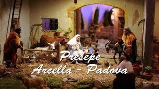 Presepe  Arcella  Padova [upl. by Rennold216]