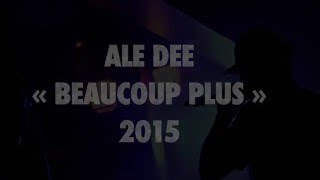 ALE DEE  Beaucoup plus  Paroles  HD [upl. by Suiramaj816]