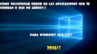 Como solucionar error de programas que se cierran solos o que no abren 2016 [upl. by Nivat937]