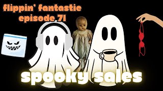 Flippin Fantastic Episode 71  Would You Sell Haunted Items [upl. by Sally68]