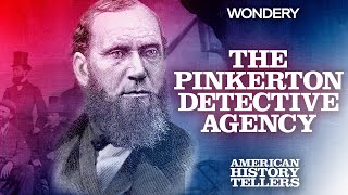 The Pinkerton Detective Agency  Brothers and Sons  American History Tellers  Podcast [upl. by Anelak369]