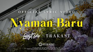 Langit Sore X Trakast  Nyaman Baru Official Lyric Video [upl. by Esoj]