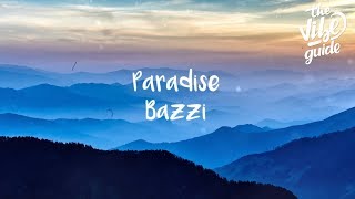 Bazzi  Paradise Lyrics [upl. by Antonetta]