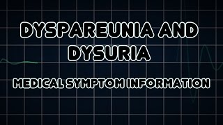 Dyspareunia and Dysuria Medical Symptom [upl. by Rollin911]