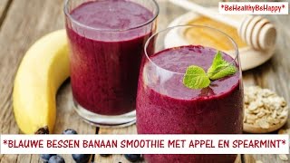 SMOOTHIE MET BLAUWE BESSEN BANAANAPPELSPEARMINT [upl. by Elocaj]