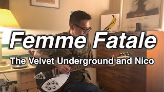 Femme Fatale  The Velvet Underground and Nico  Fingerstyle Guitar [upl. by Nomad264]