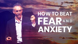 How To Beat Fear And Anxiety  Jordan Peterson  Powerful Life Advice [upl. by Gorman]