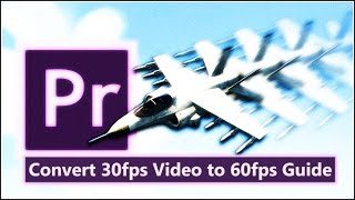 Convert 30fps Video to 60fps using Premiere Pro CC [upl. by Wincer]