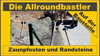 Zaunpfosten und Randsteine [upl. by Cooper]