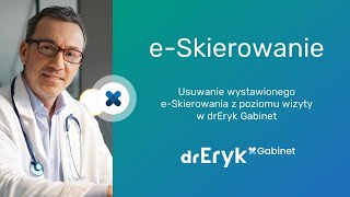 Jak usunąć eSkierowanie w drEryk Gabinet [upl. by Peterec]