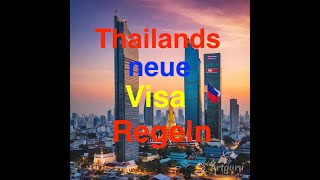 Neue Visabestimmungen in Thailand 4K [upl. by Youngran805]