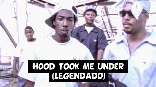 Comptons Most Wanted  Hood Took Me Under Legendado [upl. by Ahselet444]