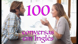 100 conversas em ingles  Como aprender inglês  ingles basico  como aprender ingles [upl. by Meingolda]