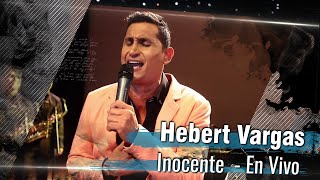 Hebert Vargas Inocente  En vivo [upl. by Cassondra]