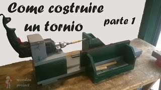 Come costruire un semplice tornio per legno  Parte 1  DIY simple lathe [upl. by Ydennek]