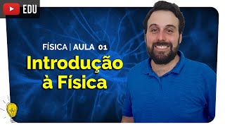 Introdução ao Estudo da Física e Grandezas  Física  aula 1  prof Yuri Alves  Extensivo NPAC [upl. by Afnin]