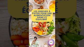 LES ERREURS À ÉVITER POUR UNE ALIMENTATION SAINE ET ÉQUILIBRÉE erreurs conseils tuto tips uniq [upl. by Anwahsiek]